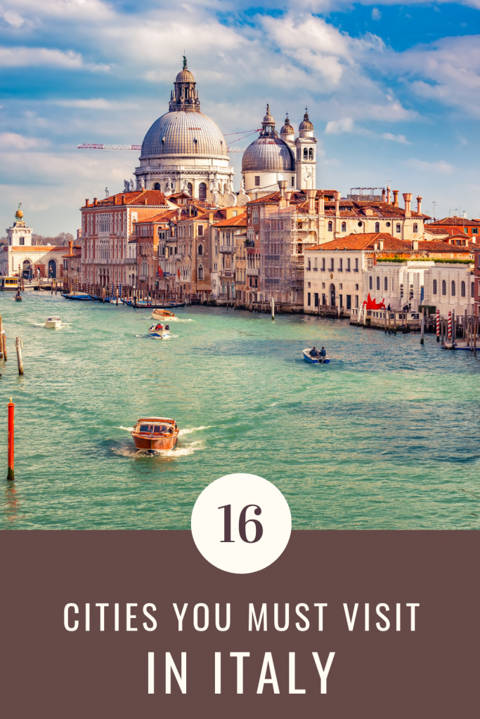 Which city is a must in Italy?