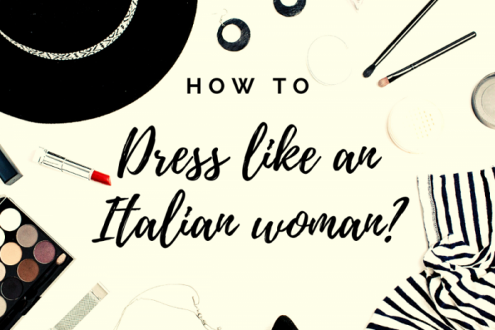 How to Dress like an Italian woman? - Italian fashion tips & insights - SGW