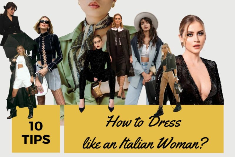 10 Tips: How To Dress Like An Italian Woman