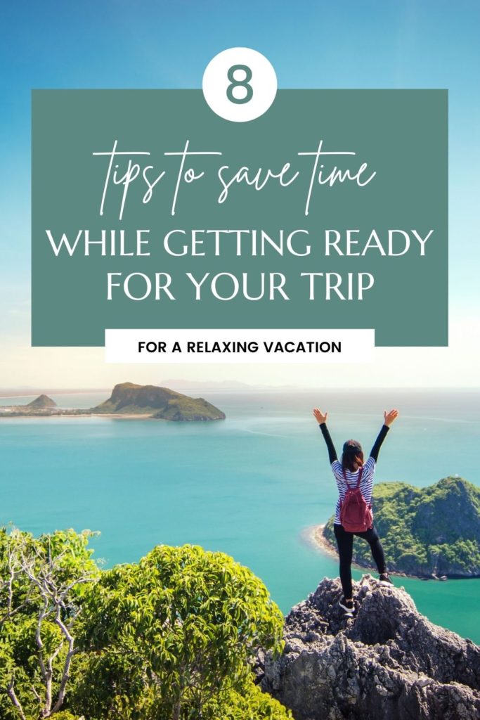 tips to save time while getting ready for the trip